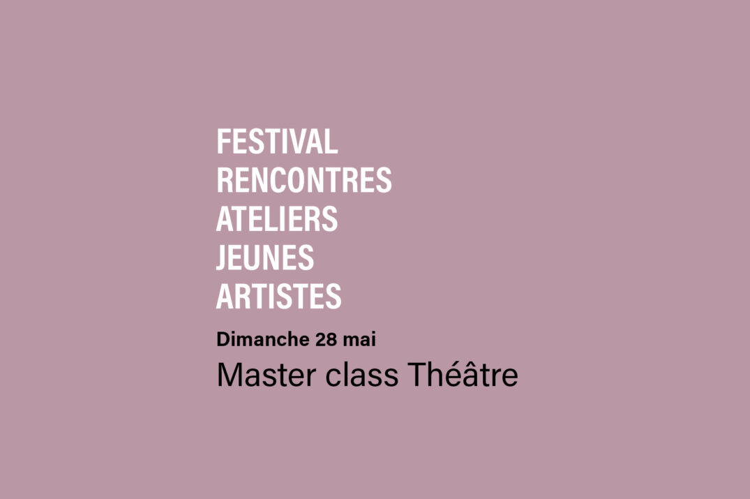 Master class théâtre : François Sauveur￼