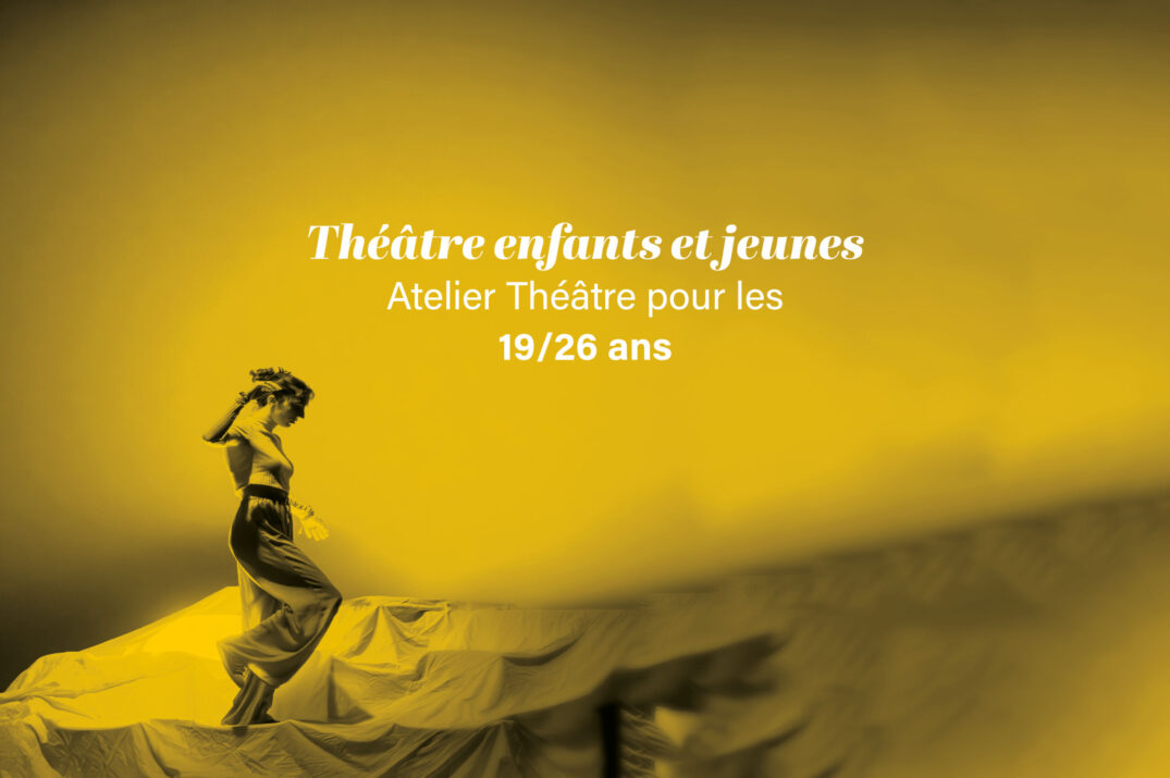 Théâtre pour les 19/26 ans