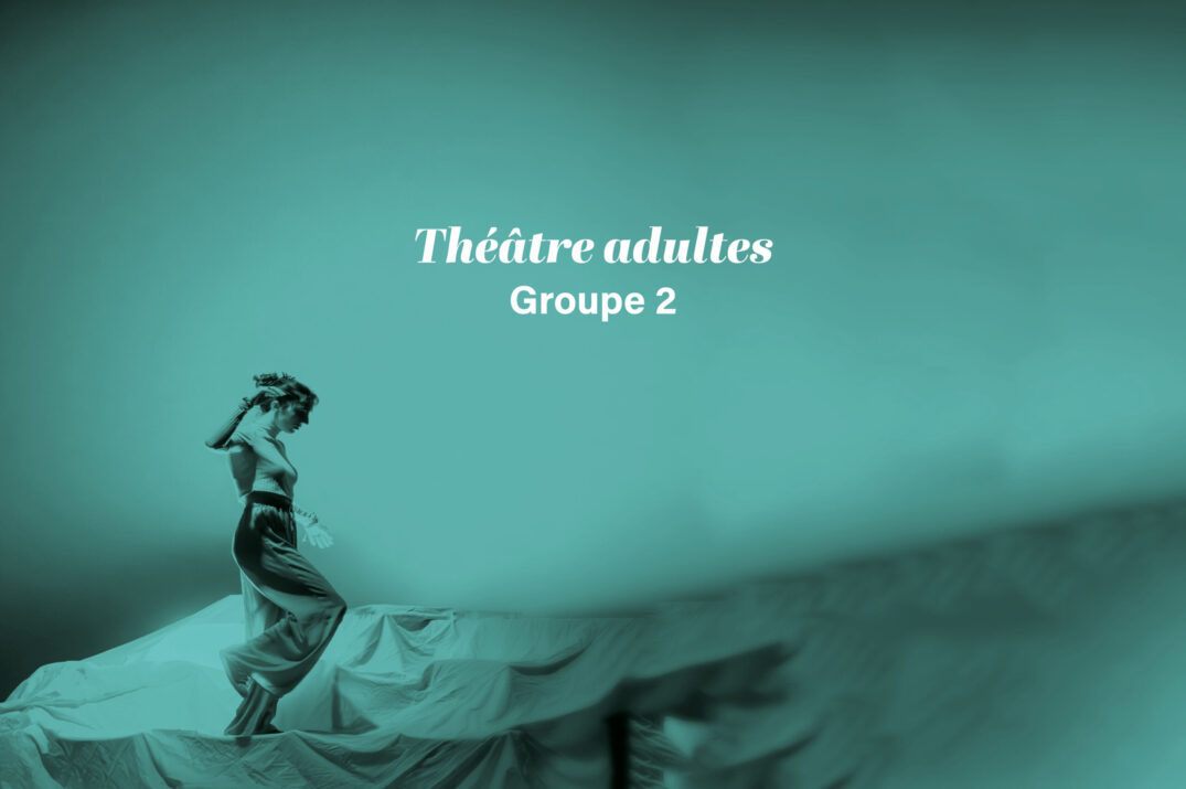 Théâtre adultes Groupe 2