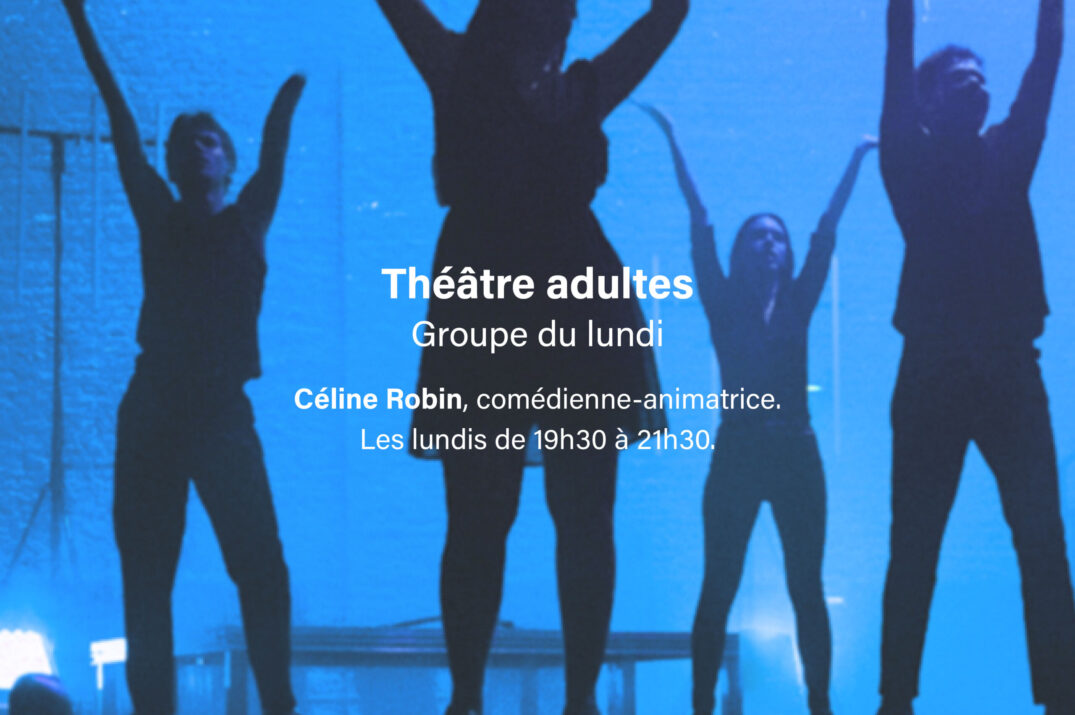 Théâtre adultes – Groupe du lundi 