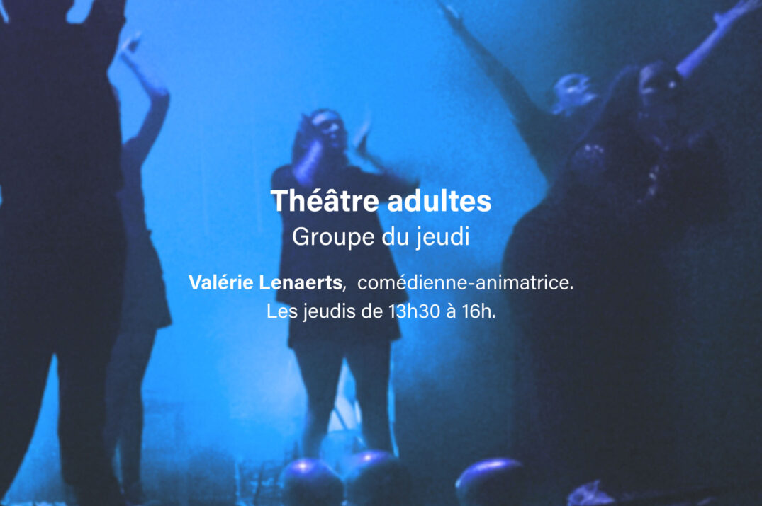 Théâtre adultes – Groupe du jeudi 
