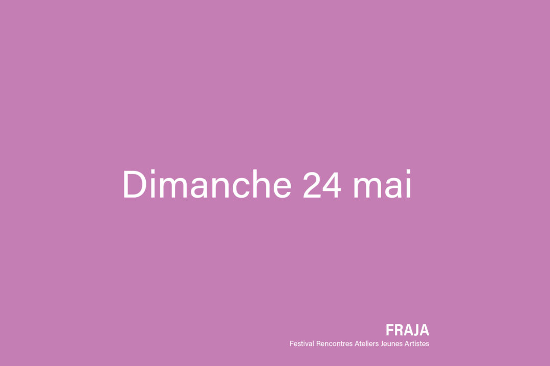 FRAJA – dimanche 24 mai