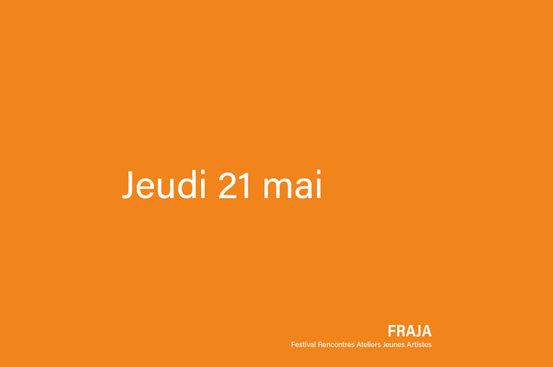 FRAJA – jeudi 21 mai