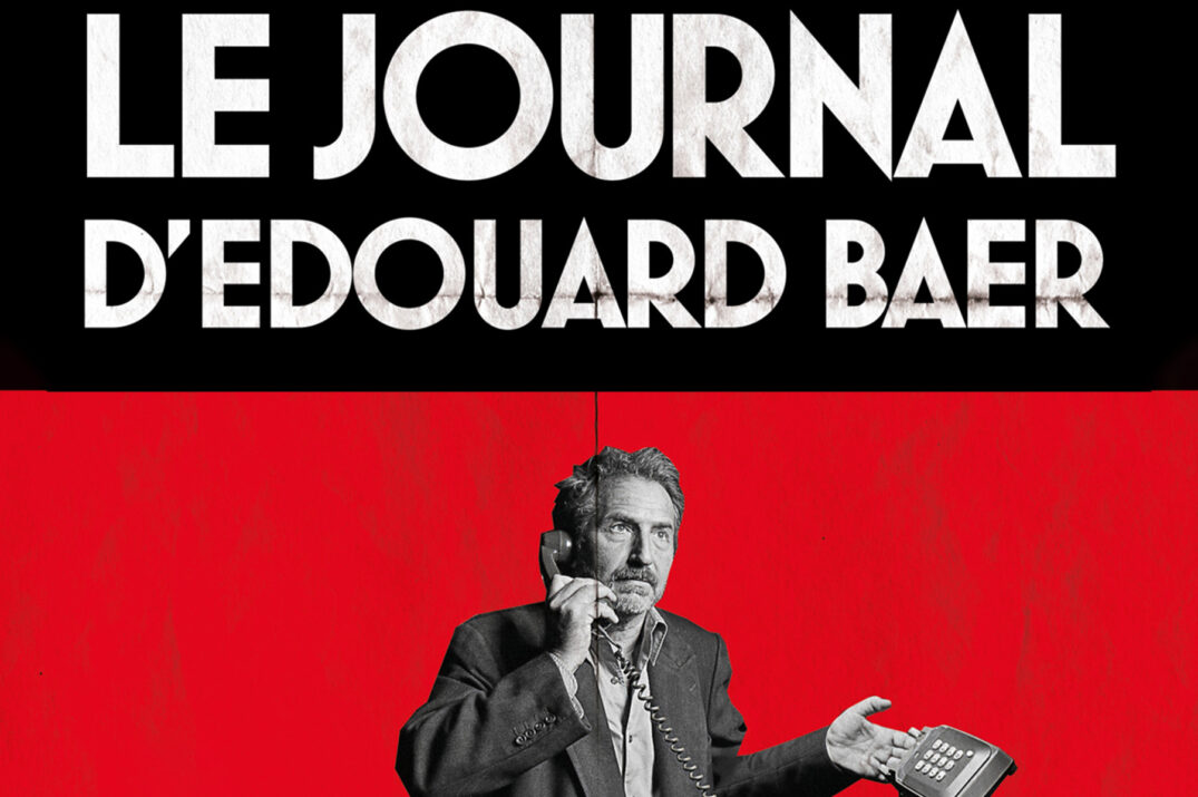 Le Journal d’Édouard Baer à Huy